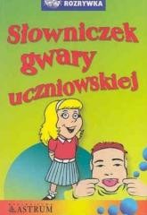 okładka Słowniczek gwary uczniowskiej książka | Anna Tkaczyk