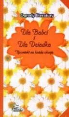 okładka Ogrody literatury. Dla Babci i dla Dziadka książka | Dorota Strukowska