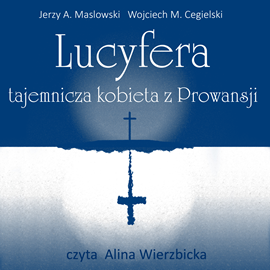 okładka Lucyfera, tajemnicza kobieta z Prowansji audiobook | MP3 | Jerzy Andrzej Masłowski