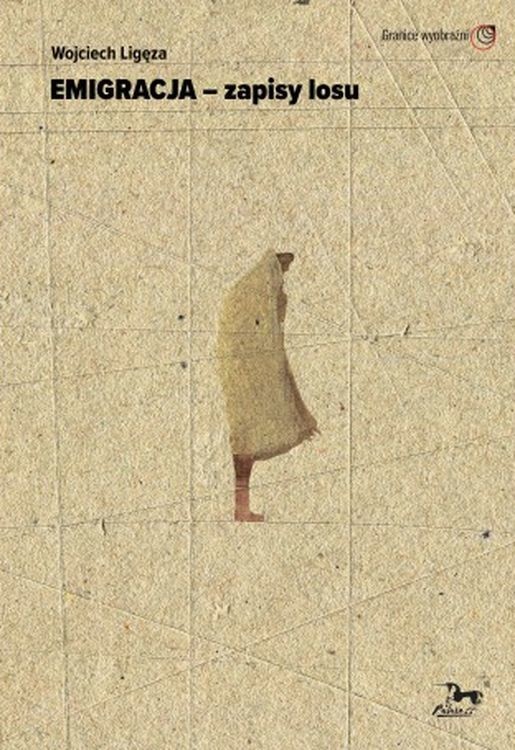 okładka Emigracja - zapisy losu książka | Wojciech Ligęza