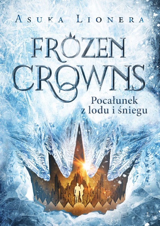 okładka Frozen Crowns. Pocałunek z lodu i śniegu książka | Asuka Lionera