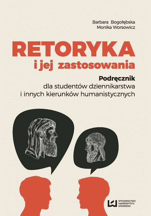 okładka Retoryka i jej zastosowania ebook | pdf | Barbara Bogołębska, Monika Worsowicz