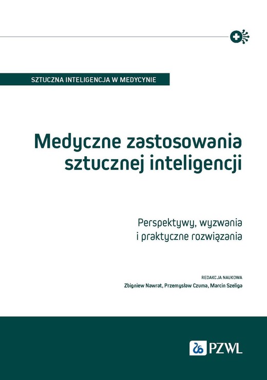 okładka Medyczne zastosowania sztucznej inteligencji ebook | epub, mobi | Zbigniew Nawrat, Przemysław Czuma