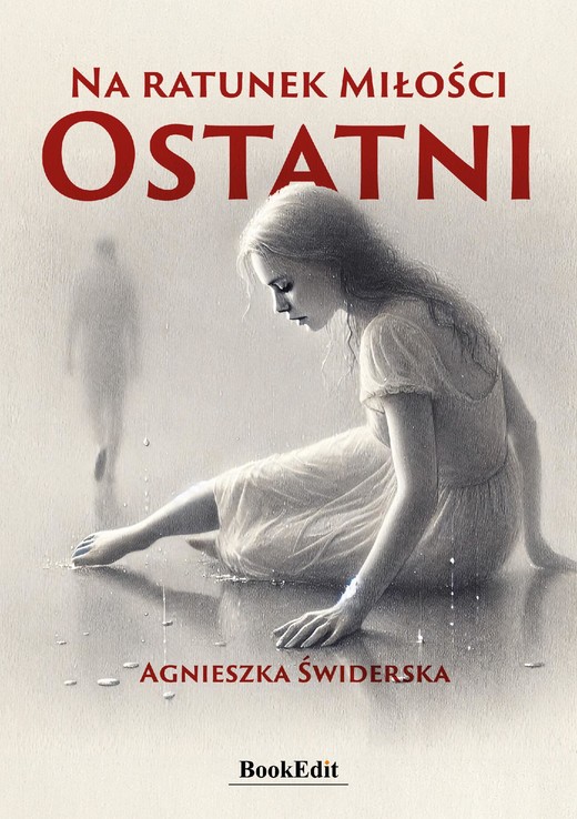 okładka Na ratunek miłości Ostatni ebook | epub, mobi, pdf | Agnieszka Świderska