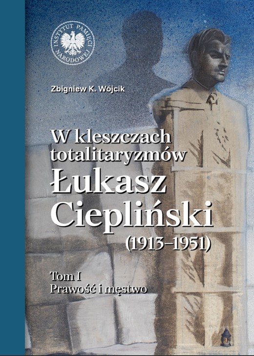 okładka W kleszczach totalitaryzmów. Łukasz Ciepliński (1913-1951) ebook | epub, mobi | Zbigniew Wójcik