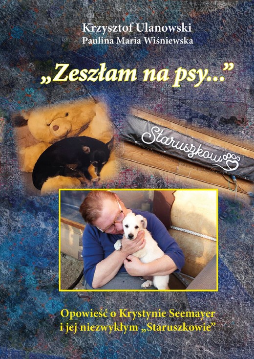 okładka Zeszłam na psy… ebook | epub, mobi, pdf | Krzysztof Ulanowski, Paulina Maria