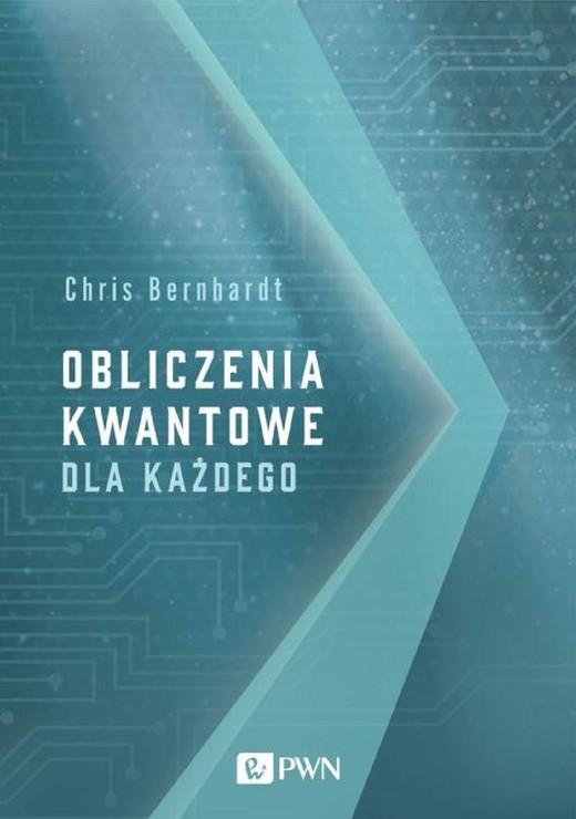 okładka Obliczenia kwantowe dla każdego ebook | epub, mobi | Chris Bernhardt