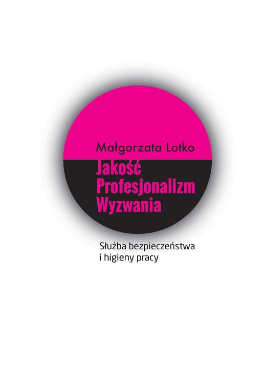 okładka Służba bezpieczeństwa i higieny pracy. Jakość. Profesjonalizm. Wyzwania. ebook | pdf | Małgorzata Lotko