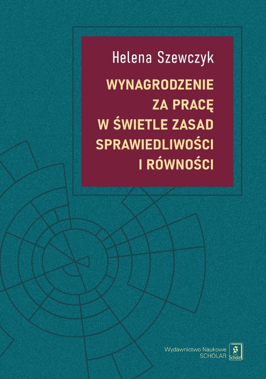 okładka Wynagrodzenie za pracę w świetle zasad sprawiedliwości i równości ebook | pdf | Helena Szewczyk