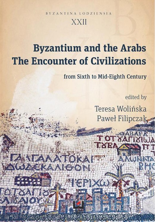 okładka Byzantium and the Arabs ebook | pdf | Paweł Filipczak, Teresa Wolińska