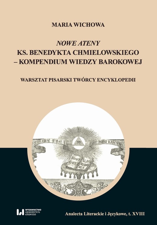 okładka Nowe Ateny ks. Benedykta Chmielowskiego – kompendium wiedzy barokowej ebook | pdf | Maria Wichowa