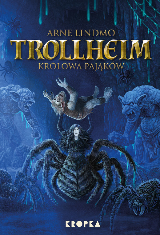 okładka Królowa pająków. Trollheim. Tom 5 książka | Arne Lindmo