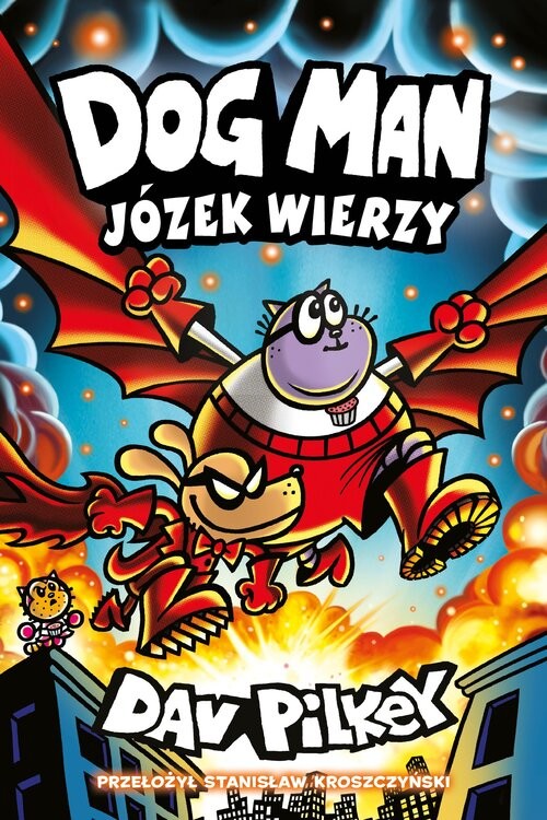 okładka Józek wierzy. Dogman. Tom 14 książka | Dav Pilkey
