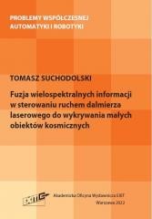 okładka Fuzja wielospektralnych informacji w sterowaniu... książka | Suchodolski Tomasz