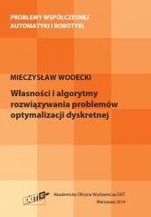 okładka Własności i algorytmy rozwiązywania problemów... książka | Wodecki Mieczysław