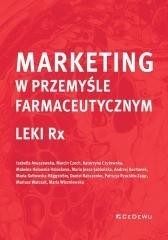 okładka Marketing w przemyśle farmaceutycznym Leki Rx książka | Praca Zbiorowa