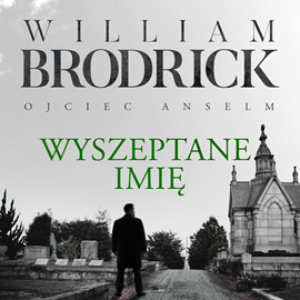 okładka Wyszeptane imię. Ojciec Anselm. Tom 2 audiobook | MP3 | Brodrick William