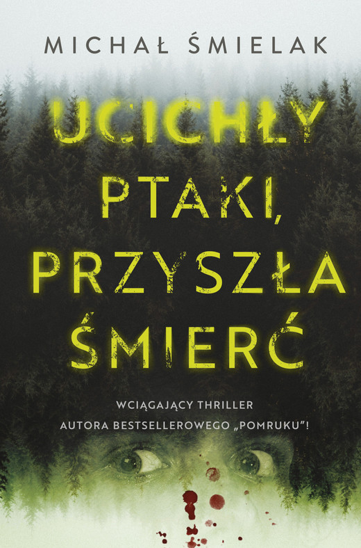 okładka Ucichły ptaki, przyszła śmierć książka | Michał Śmielak