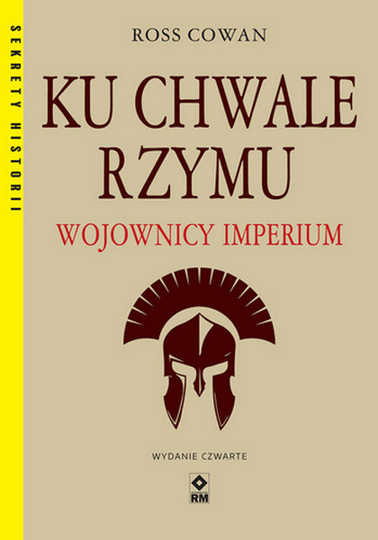 okładka Ku chwale Rzymu. Wojownicy Imperium wyd. 2026 książka | Ross Cowan