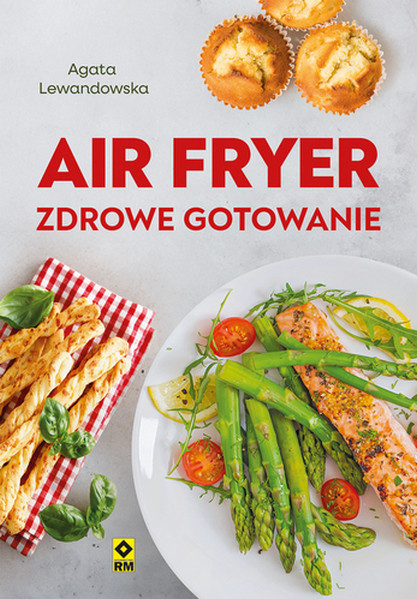 okładka Air fryer. Zdrowe gotowanie książka | Agata Lewandowska
