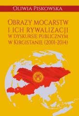 okładka Obrazy mocarstw i ich rywalizacji w dyskursie... książka | Piskowska Oliwia