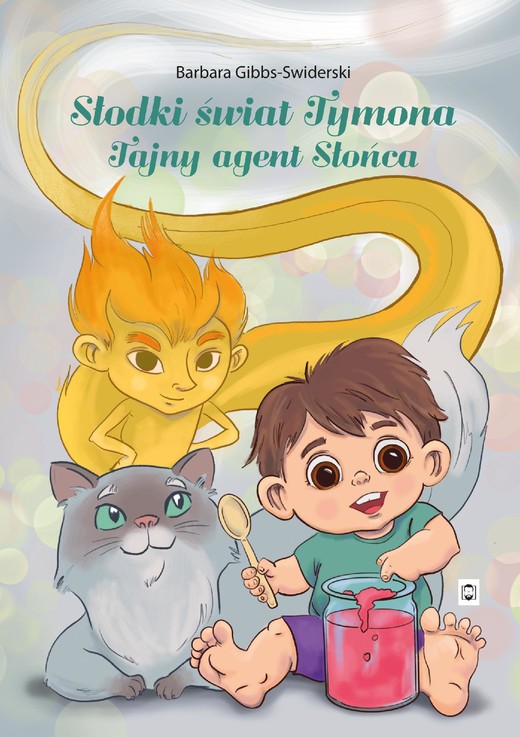 okładka Słodki świat Tymona. Tajny agent Słońca ebook | epub, mobi, pdf | Barbara Gibbs-Swiderski