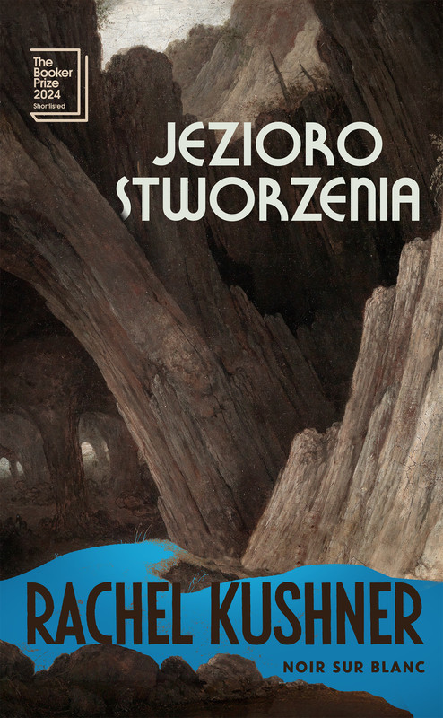 okładka Jezioro stworzenia książka | Rachel Kushner