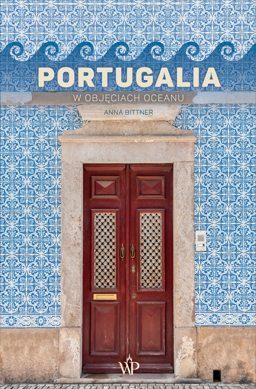 okładka Portugalia. W objęciach oceanu ebook | epub, mobi | Anna Bittner