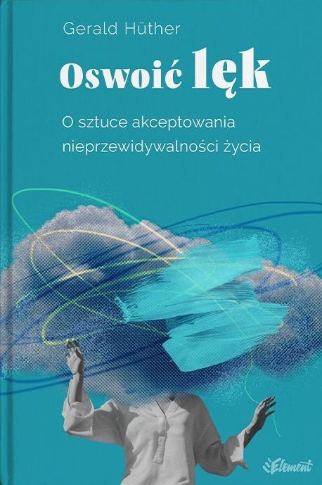 okładka Oswoić lęk. O sztuce akceptowania nieprzewidywalności życia książka