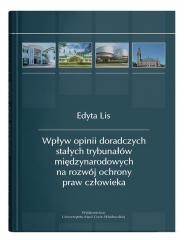 okładka Wpływ opinii doradczych stałych trybunałów.. książka | Lis Edyta