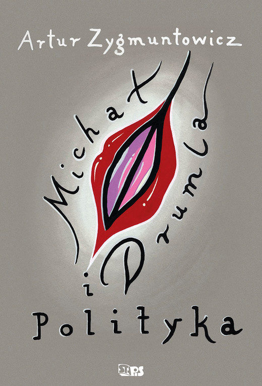 okładka Michał, drumla i polityka książka | Artur Zygmuntowicz
