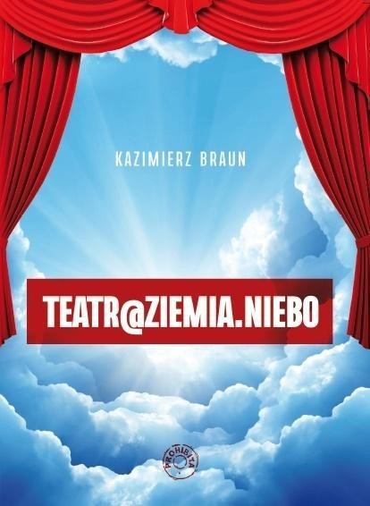 okładka Teatr@Ziemia.niebo książka | Kazimierz Braun