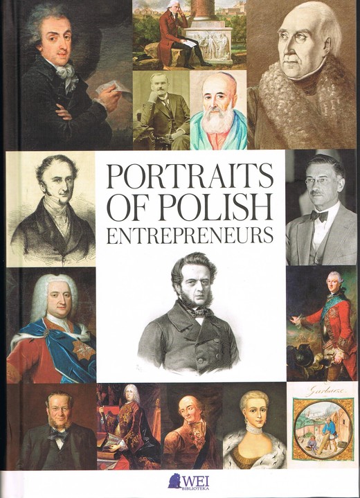 okładka Portraits of Polish Entrepreneurs: From the Middle Ages to 1939 książka | Bińczyk A., Krajewski A., Rosołowski M.