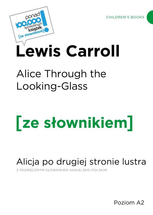 okładka Alice Through the Looking-Glass Alicja po drugiej stronie lustra z podręcznym słownikiem angielsko-polskim (poziom A2) książka | Lewis Carroll