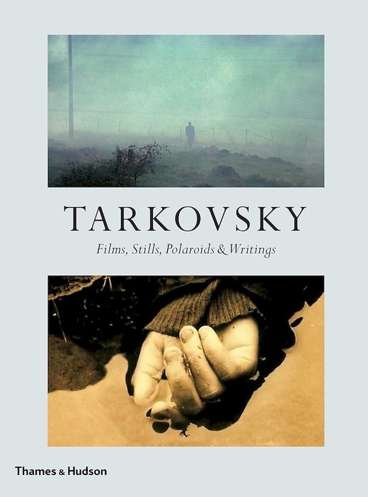 okładka Tarkovsky. Films, Stills, Polaroids & Writings wer. angielska książka | Andrey A.Tarkovsky