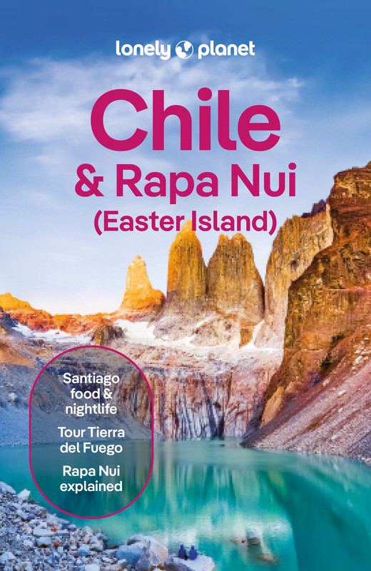 okładka Chile & Rapa Nui (Easter Island). Lonely planet książka | Albiston Isabel, Bailey Freeman, Mark Johanson