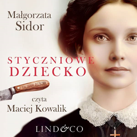 okładka Styczniowe dziecko. Nieślubna wdowa. Tom 3 audiobook | MP3 | Małgorzata Sidor