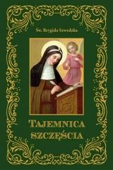 okładka Tajemnica szczęścia Św.Brygida Szwedzka książka | Praca Zbiorowa