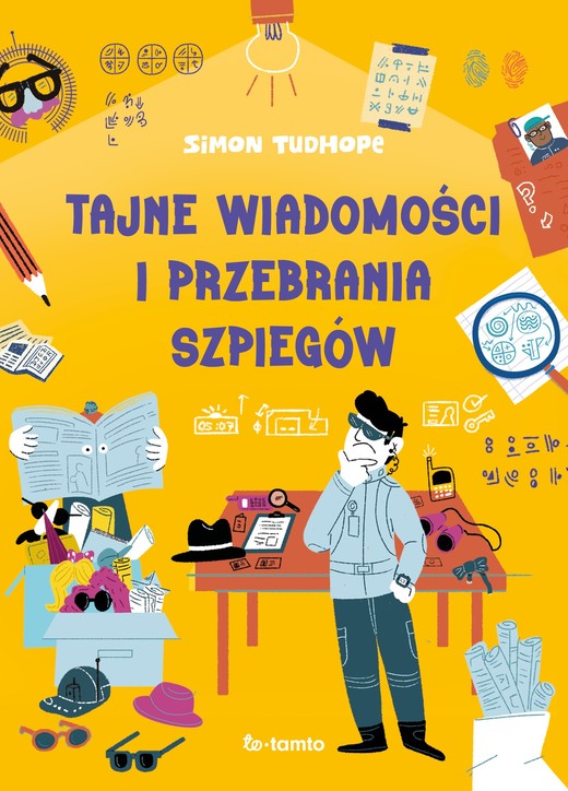 okładka Tajne wiadomości i przebrania szpiegów książka | Simon Tudhope