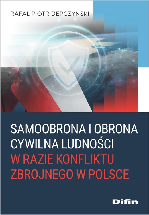 okładka Samoobrona i obrona cywilna ludności w razie konfliktu zbrojnego w Polsce książka | Depczyński RafałPiotr
