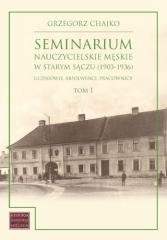 okładka Seminarium nauczycielskie męskie w Starym Sączu... książka | Grzegorz Chajko