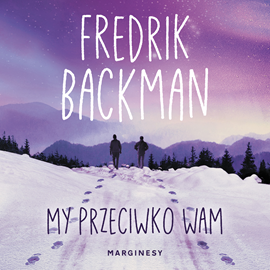 okładka My przeciwko wam. Tom 2 audiobook | MP3 | Fredrik Backman