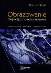 okładka Obrazowanie magnetyczno-rezonansowe książka | Bolesław Gonet
