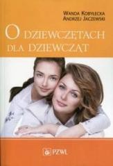 okładka O dziewczętach dla dziewcząt w.2015 książka | Andrzej Jaczewski, Wanda Kobyłecka