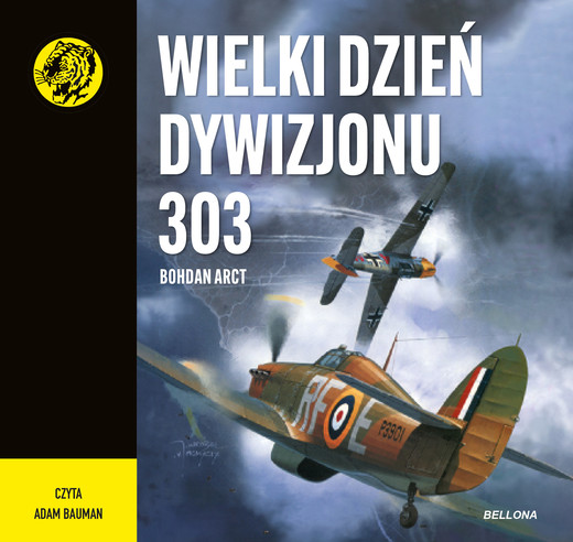 okładka Wielki dzień Dywizjonu 303 audiobook | MP3 | Bohdan Arct