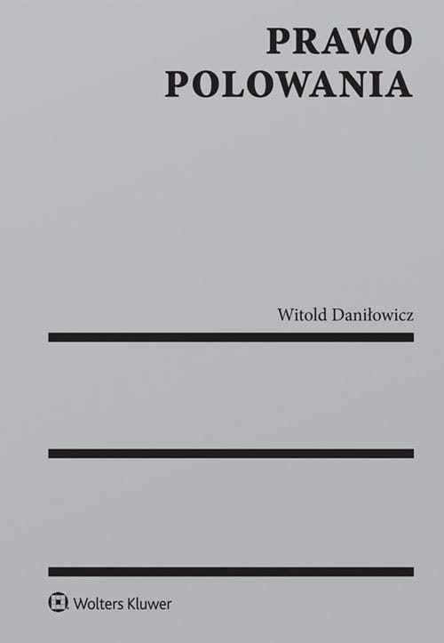 okładka Prawo Polowania książka | Daniłowicz Witold
