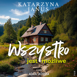 okładka Wszystko jest możliwe audiobook | MP3 | Katarzyna Janus