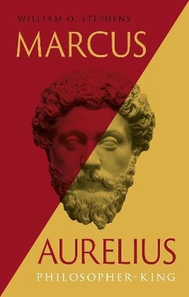 okładka Marcus Aurelius. Philosopher-King książka | William O.Stephens