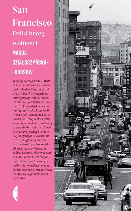 okładka San Francisco Dziki brzeg wolności książka | Działoszyńska-Kossow Magda