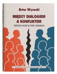okładka Między dialogiem a konfliktem książka | Artur Wysocki